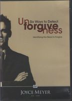 Six Ways to Detect Unforgiveness - Identifying the Need to Forgive by Joyce Meyer - DVD