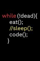 While !Dead Eat Sleep Code: Coding Notebook Journal | 120 pages (6"x9") of blank lined paper | Gift for Programming Lovers