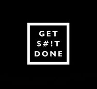 CCI Get Shit Done Motivational Decal Vinyl Sticker|Cars Trucks Vans Walls Laptop| White |5.5 x 5.5 in|CCI1393