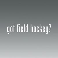 Got Field Hockey -die Cut - Vinyl- Die Cut Decal Bumper Sticker For Windows, Cars, Trucks, Laptops, Etc.