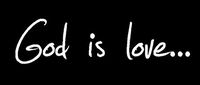 God Is Love... White Decal Vinyl Sticker|Cars Trucks Vans Walls Laptop| White |7.5 x 2.5 in|LLI504