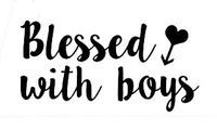 CCI Blessed With Boys Decal Vinyl Sticker|Cars Trucks Vans Walls Laptop| Black |6.5 x 3.25 in|CCI1423