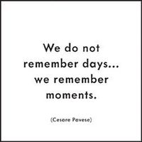 We Do Not Remember Days -Cesare Pavese Black and White Magnet
