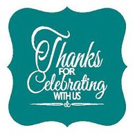 Elegant Thank You for Celebrating with Us Peel & Stick Frame Gift Tags Stickers Baby Bridal Wedding Shower, Birthdays, Anniversary, Graduation, Party Favors, Gifts (Teal)