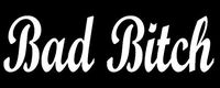 YWS Vinyl Sticker Decal - Bad Bitch - Sticker Laptop Car Truck Window Bumper Notebook Vinyl Decal SMA6730