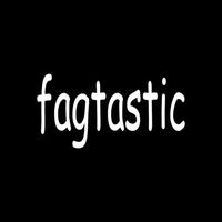 FAGTASTIC Sticker Car Window Vinyl Decal PRIDE gay love men funny cute fabulous - Die cut vinyl decal for windows, cars, trucks, tool boxes, laptops - virtually any hard, smooth surface (6" White)