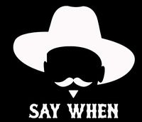 Makarios LLC Say When Tombstone Cars Trucks Vans Walls Laptop MKR| White |5.5 x 5|MKR676