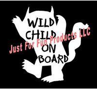 Just For Fun White - 5.25 x 5.2 Wild Child On Board Monster Vinyl Die Cut Decal Bumper Sticker, Windows, Cars, Trucks, laptops, etc