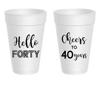 40th Birthday Styrofoam Cups - Hello 40, Cheers to 40 Years