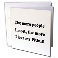 3dRose The More People I Meet the More I Love My Pitbull Greeting Cards, Set of 12 (gc_113634_2)