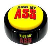 Kiss My Ass Button