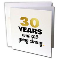 3dRose 30 Years Still Going Strong Thirtieth 30th Wedding Anniversary Gift Greeting Card (gc_274373_5)