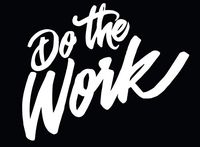 CCI Do The Work Motivational Decal Vinyl Sticker|Cars Trucks Vans Walls Laptop| White |5.5 x 4.5 in|CCI1043