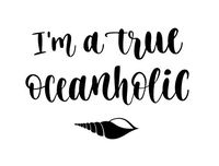 Im a true oceanholic Vinyl Decal Sticker surf surfing ocean beach lover (BLACK)