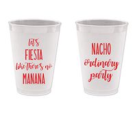 Let's Fiesta Like There's No Manana, Cinco de Mayo, Frost Flex Plastic Cups
