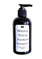 (2pk.) WASH YOUR HANDS DUMMY. Naturally Antibacterial Hand Soap Made with Essential Oils. Keep your friends and family clean and protected from germs with passive aggressive labeling (White Label)