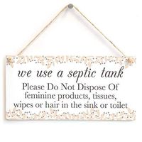 Cheyan we use a Septic Tank Please Do Not Dispose ¡­ in The Sink or Toilet - Neutral Colour Septic Tank Notice Wooden Hanging Plaque for Bathroom Door