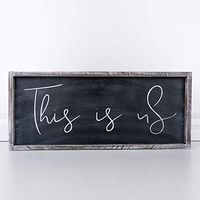 25" X 10" X 1.5" Wood Framed Sign (This Is Us), Black/White – 10712