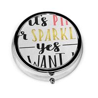 ZZguowuque Round Pill Case with 3 Compartment，Small Pill Case Portable for Pocket Purse， Travel Pills Box Pir Girly Cute Quote If It Pink Sparkly Yes I Want Sparkles Black Ink On White Life