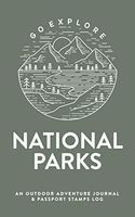National Parks: An Outdoor Adventure Journal & Passport Stamps Log