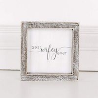 5" x 5" x 1.5" Wood Framed Sign (Best Wifey Ever), White/Gray – 17607