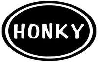 Honky - Vinyl Decal Sticker | Multiple Colors | 5.5" W X 3.3 H | Black HGC1407