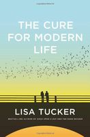 The Cure for Modern Life: A Novel