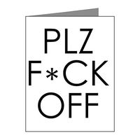 Note Card Plz Fck Off Please Fuck Off Swearing