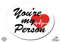 GT Graphics Grey's Anatomy You're My Person - 3" Vinyl Sticker - for Car Laptop I-Pad Phone Helmet Hard Hat - Waterproof Decal