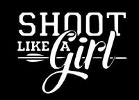 Home Grown Claremore Shoot Like a Girl | Vinyl Sticker Decal | 5.5" Wdith X 4.057" Height | White HGC0847