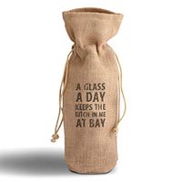 Cotton Custom Wine Gift Bag Glass A Day The Bitch in Me at Bay Funny & Novelty Humor Housewarming & Party Accessories Jute Burlap Drawstring Design Only