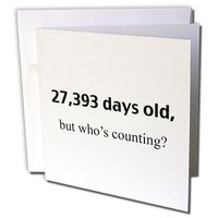 3dRose 27,393 days old but whos counting - Greeting Cards, 6 x 6 inches, set of 12 (gc_108329_2)