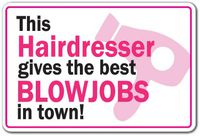 This Hairdresser Gives The Best Blowjobs in Town [3 Pack] of Vinyl Decal Stickers | 3.3" X 5" | Indoor/Outdoor | Funny Decoration for Laptop, Car, Garage, Bedroom, Offices | SignMission