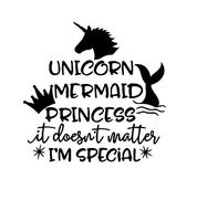 CCI Unicorn Mermaid Princess It Doesn't Matter I'm Special Decal Vinyl Sticker|Cars Trucks Vans Walls Laptop|Black |5.5 x 5.6 in|CCI2110