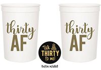 Thirty AF, 30 AF, 30th Birthday Party Cups 1"Talk Thirty to Me" Button, Set of 12, 16oz 30th Birthday Stadium Cups, Perfect for Birthday Parties, Birthday Decorations (White)
