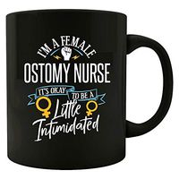 I'm a Female OSTOMY NURSE It's Okay to be a Little Intimidated - Gift for OSTOMY NURSE - Mug