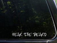 Fear The Beard Die Cut Decal Sticker for Windows, Cars, Trucks, Laptops, Etc.