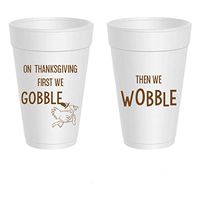Thanksgiving Styrofoam Cups - First We Gobble, Then We Wobble (10 cups)
