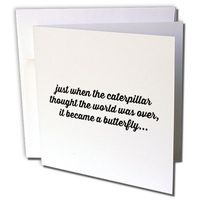 3dRose Just When The Caterpillar Thought. It Became A Butterfly - Greeting Cards, 6" x 6", Set of 6 (gc_234264_1)