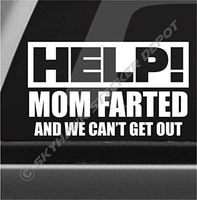 Help Mom Farted & We Can't Get Out Funny Bumper Sticker Vinyl Decal Sticker Car Truck Van SUV Window Sticker Joke Prank Sticker