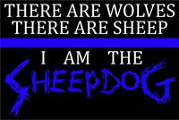 There are Wolves, There are Sheep, I Am The Sheepdog Thin Blue Line - 3.75x2.5 inch Laptop Phone Sticker