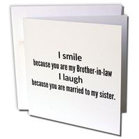 3dRose I Smile Because You are by Bro in Law I Laugh Because Married to Sis - Greeting Card, 6" x 6", Single (gc_245003_5)