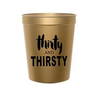 Thirty and Thirsty 30th Birthday Party Stadium Cups, Set of 10, Plastic Cups, 30th Birthday Party Decorations, Partyware, Funny 30th Birthday Decorations, Gold Cups, Disposable Cups