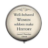Well-Behaved Women Seldom Make History Quote - Literary Art Photo Pill Box - Charm Pill Box - Glass Candy Box