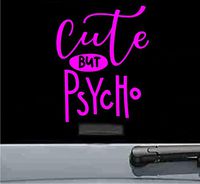 JS Artworks Cute but Psycho Vinyl Decal Sticker (HOT Pink)