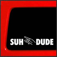 Stickers- Suh Dude - Funny Vinyl Sticker for Car / Truck / Laptop