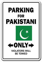 Parking for Pakistani ONLY Sign Pakistan Flag National Pride Love | Indoor/Outdoor | 12" Tall