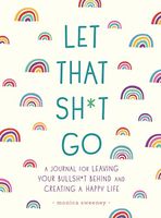 Let That Sh*t Go (Zen as F*ck Journals)