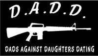 Just For Fun White - 6.5 x 3.75 Dads Against Daughters Dating Vinyl Die Cut Decal Bumper Sticker, Windows, Cars, Trucks, laptops, etc