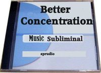 Better Concentration-Extreme Focus and Concentration- Improve Your Concentration, Music Subliminal Audio Cd
